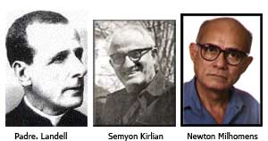 Pe. Landell, Semyon Kirlian e Newton Milhomens